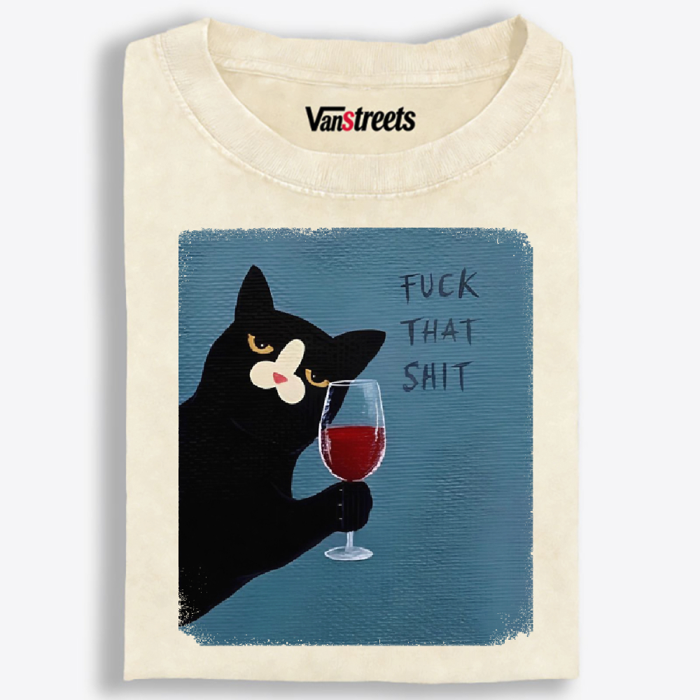 Wine Cat "Fuck That Shit" Retro Washed T-Shirt | 100% Cotton | Streetwear Essential