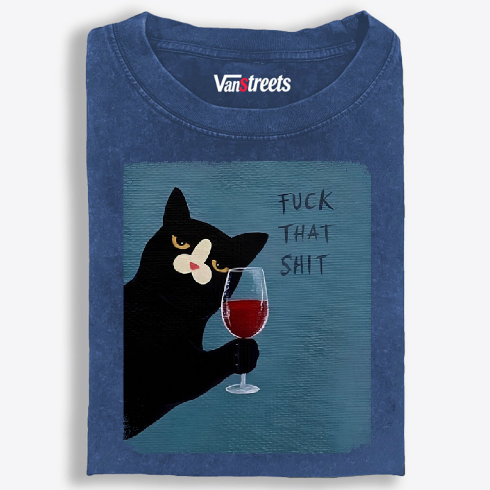 Wine Cat "Fuck That Shit" Retro Washed T-Shirt | 100% Cotton | Streetwear Essential