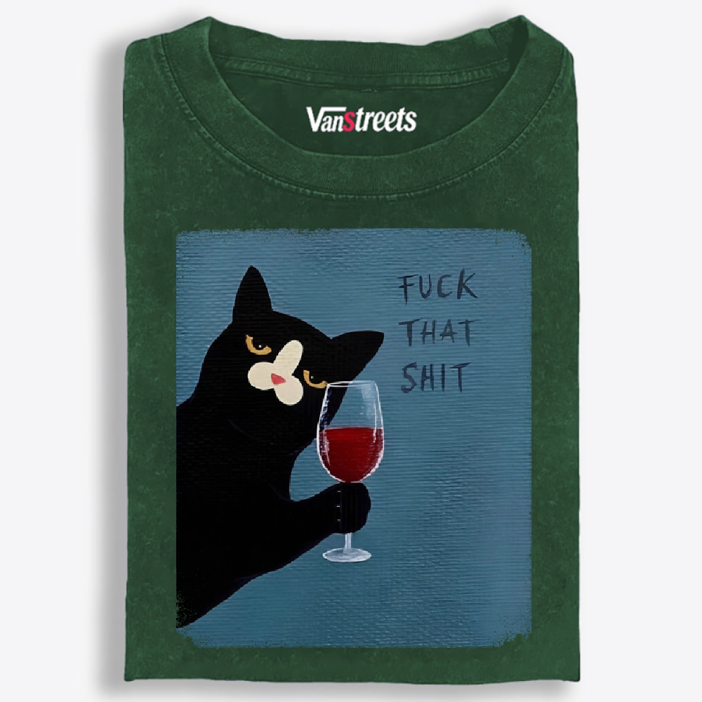 Wine Cat "Fuck That Shit" Retro Washed T-Shirt | 100% Cotton | Streetwear Essential