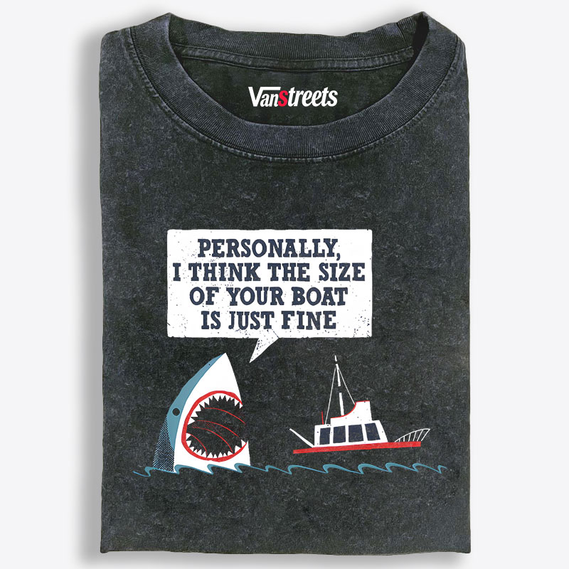Shark "Personally, I Think the Size of Your Boat Is Just Fine" Retro Washed T-Shirt | 100% Cotton | Streetwear Essential