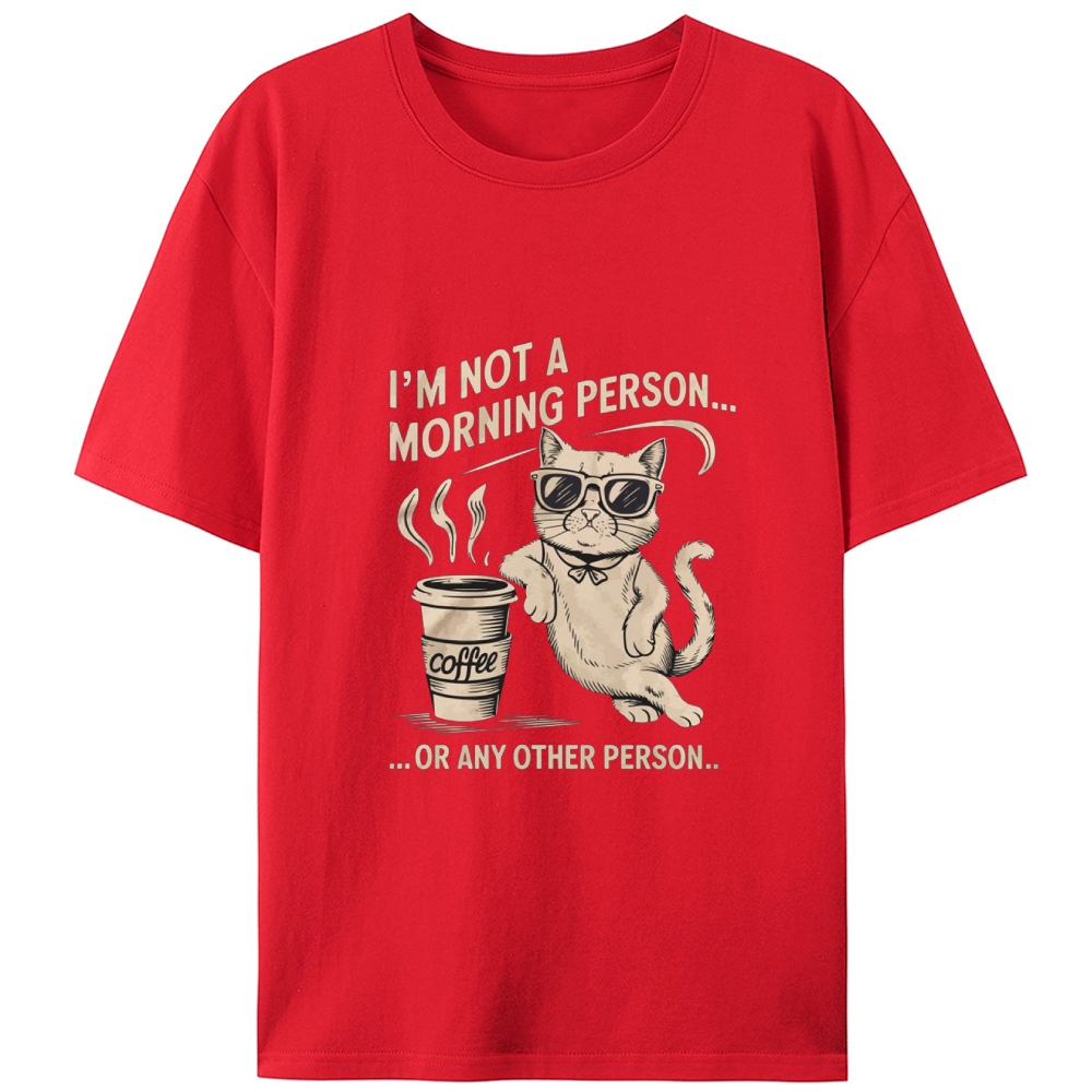 I'm Not A Morning Person Cat Retro Designed for Women - Slim Fit Cotton Tee