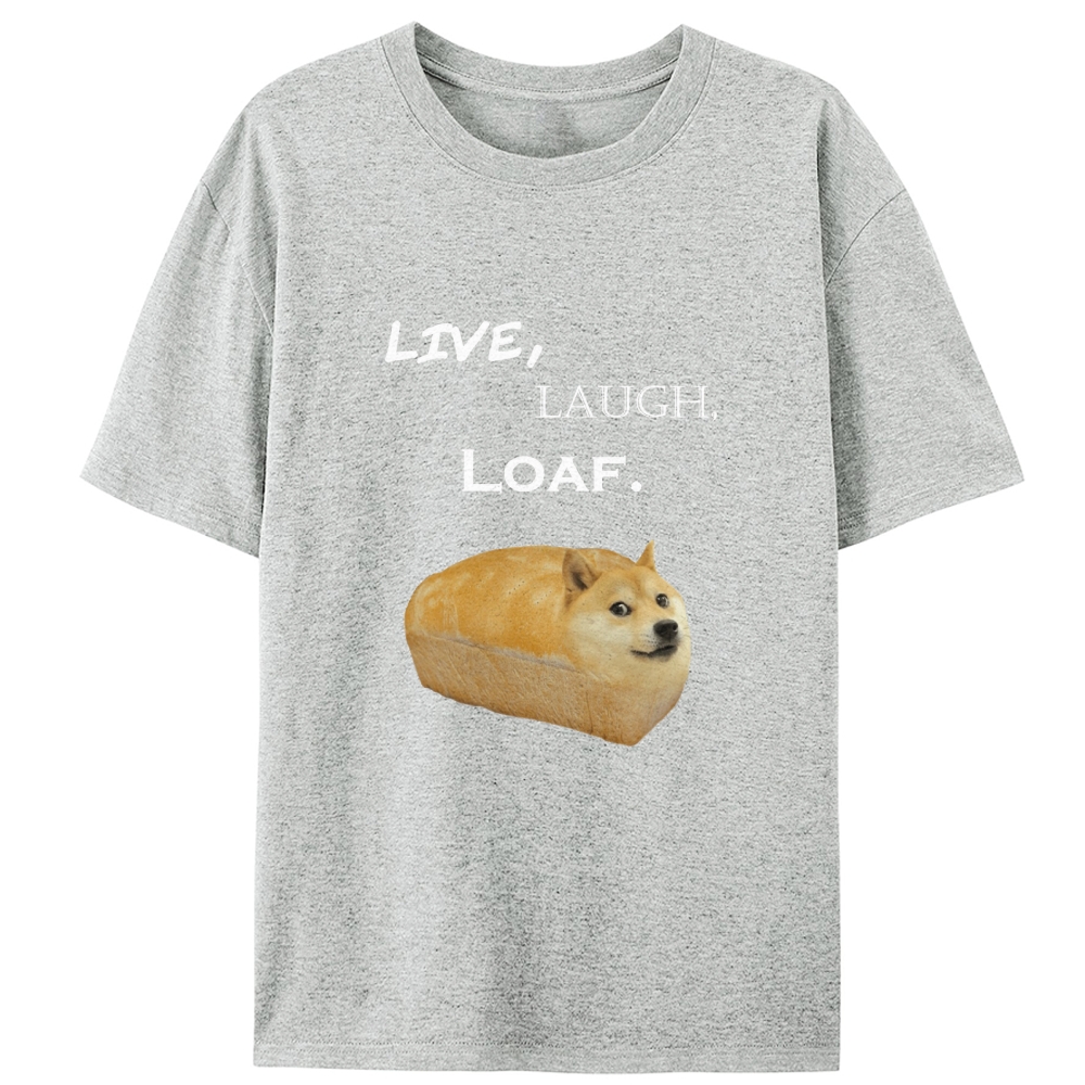 Live, Laugh, Loaf Doge Bread Retro Designed for Women - Slim Fit Cotton Tee