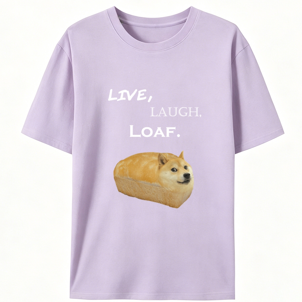 Live, Laugh, Loaf Doge Bread Retro Designed for Women - Slim Fit Cotton Tee
