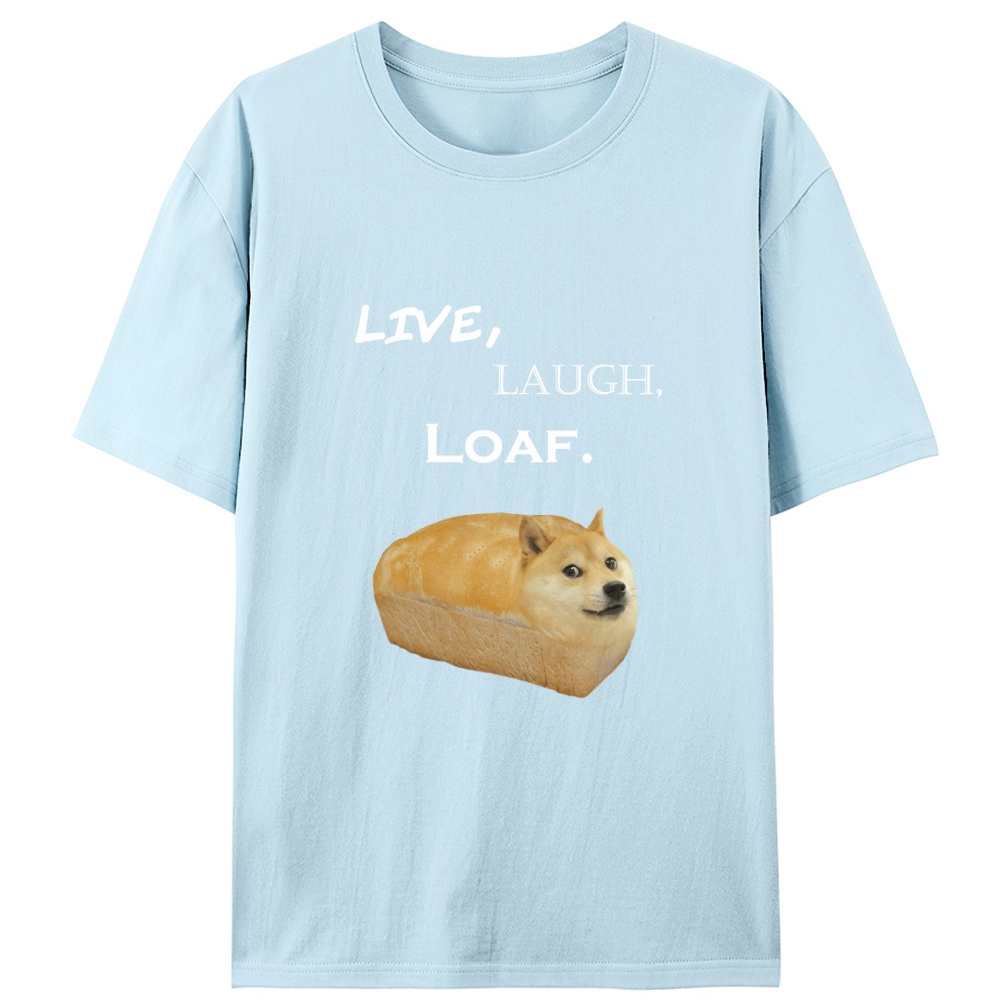 Live, Laugh, Loaf Doge Bread Retro Designed for Women - Slim Fit Cotton Tee