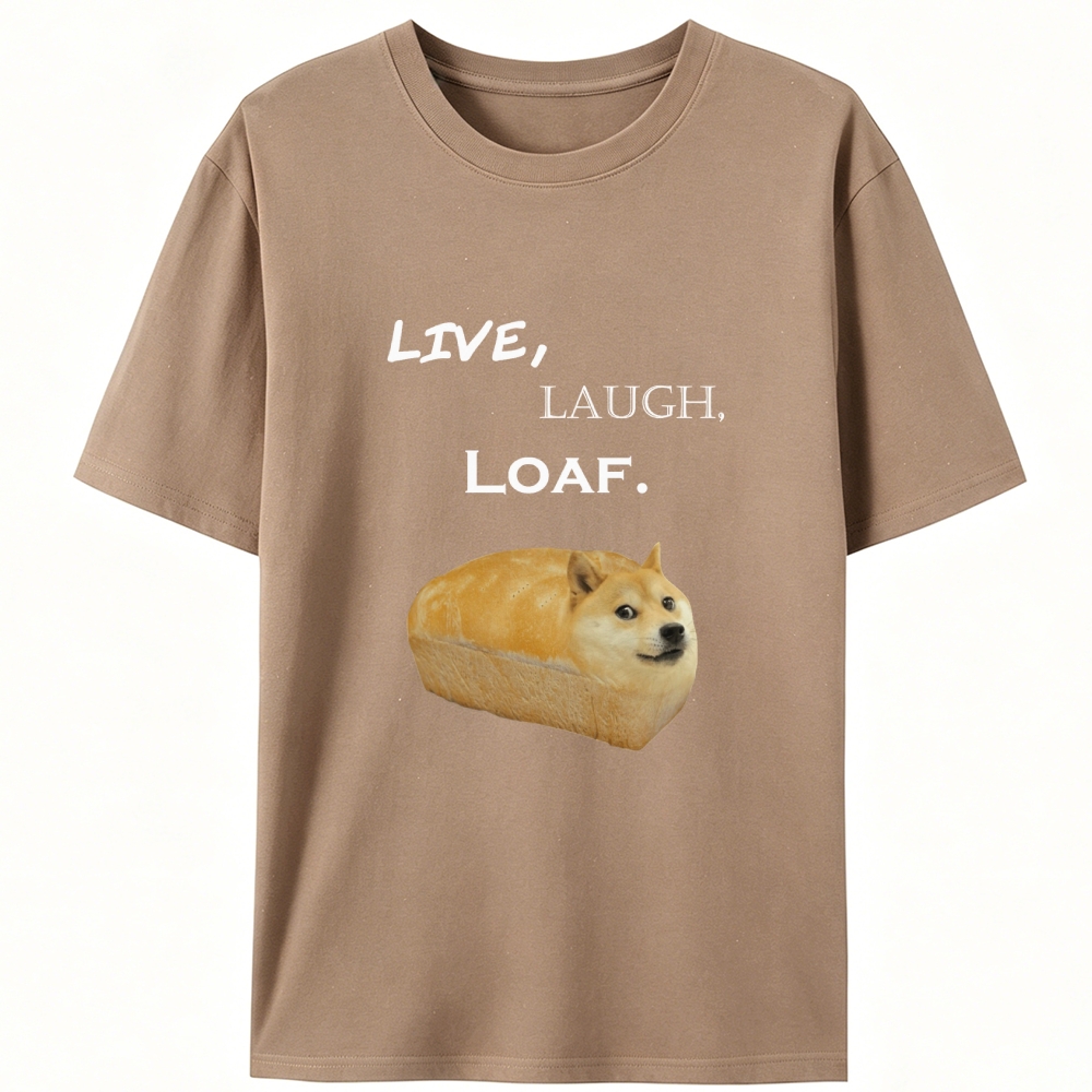 Live, Laugh, Loaf Doge Bread Retro Designed for Women - Slim Fit Cotton Tee