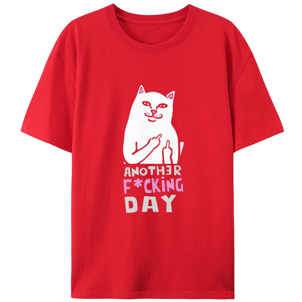 Another F*cking Day Middle Finger Cat Retro Designed for Women - Slim Fit Cotton Tee
