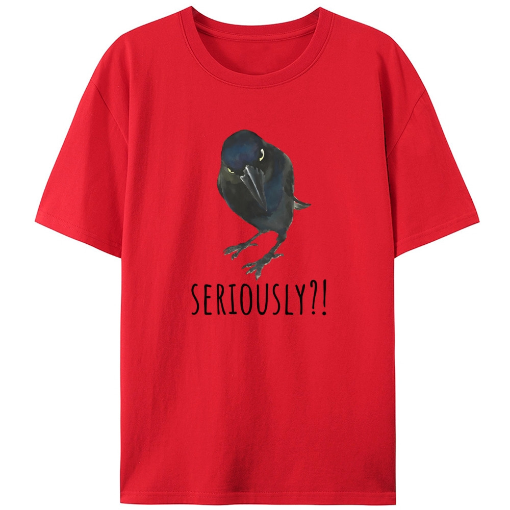 Crow "SERIOUSLY?!" Retro Designed for Women - Slim Fit Cotton Tee