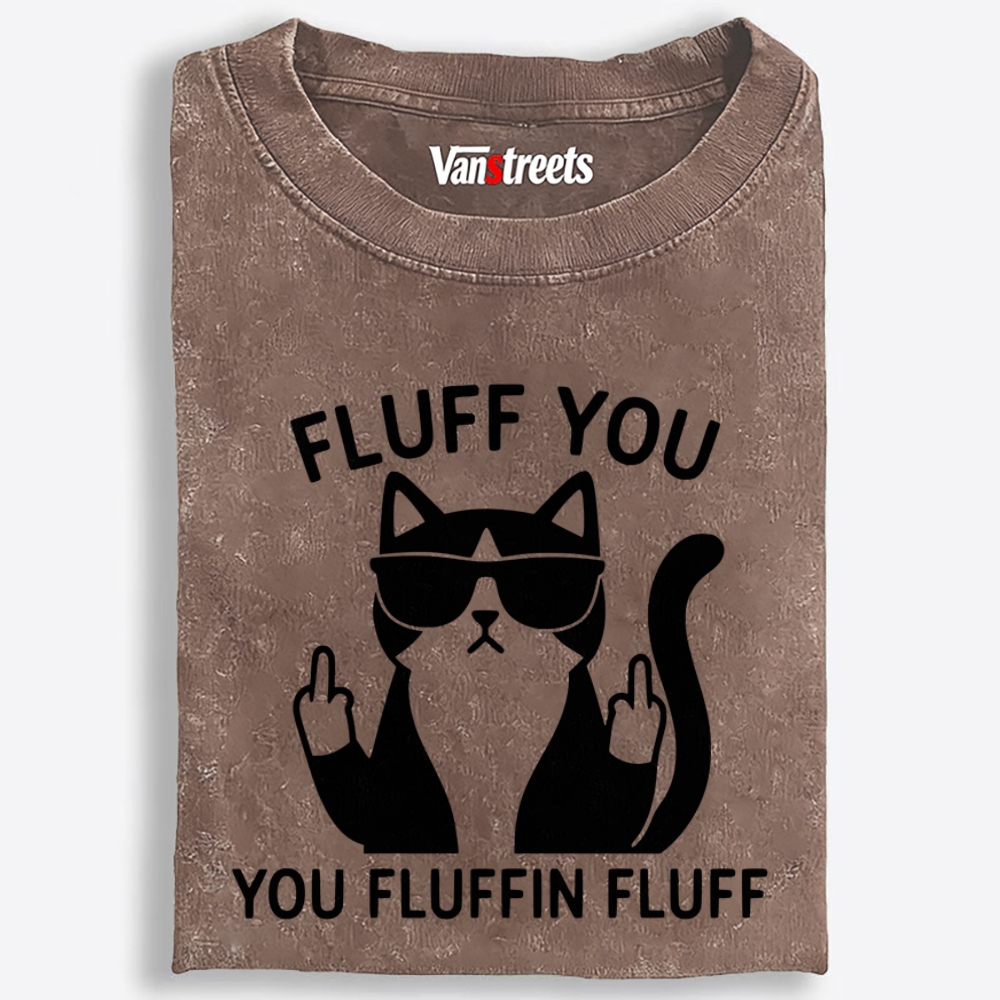Fluff You Cat Retro Washed T-Shirt | 100% Cotton | Streetwear Essential