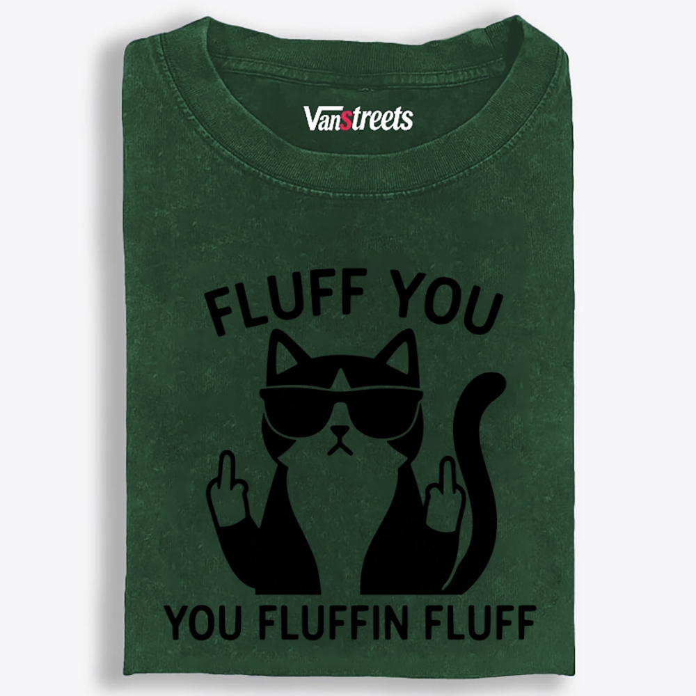 Fluff You Cat Retro Washed T-Shirt | 100% Cotton | Streetwear Essential