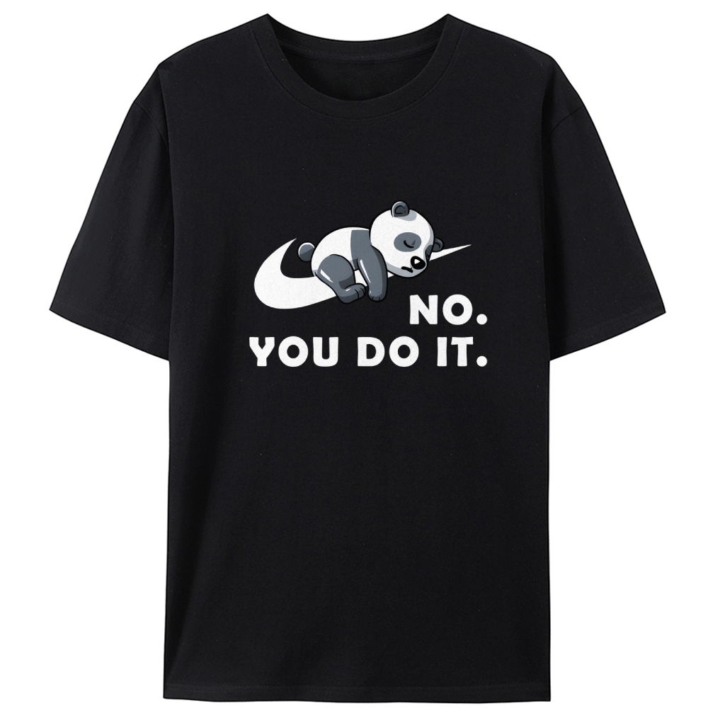 No. You Do It. Panda Retro Designed for Women - Slim Fit Cotton Tee