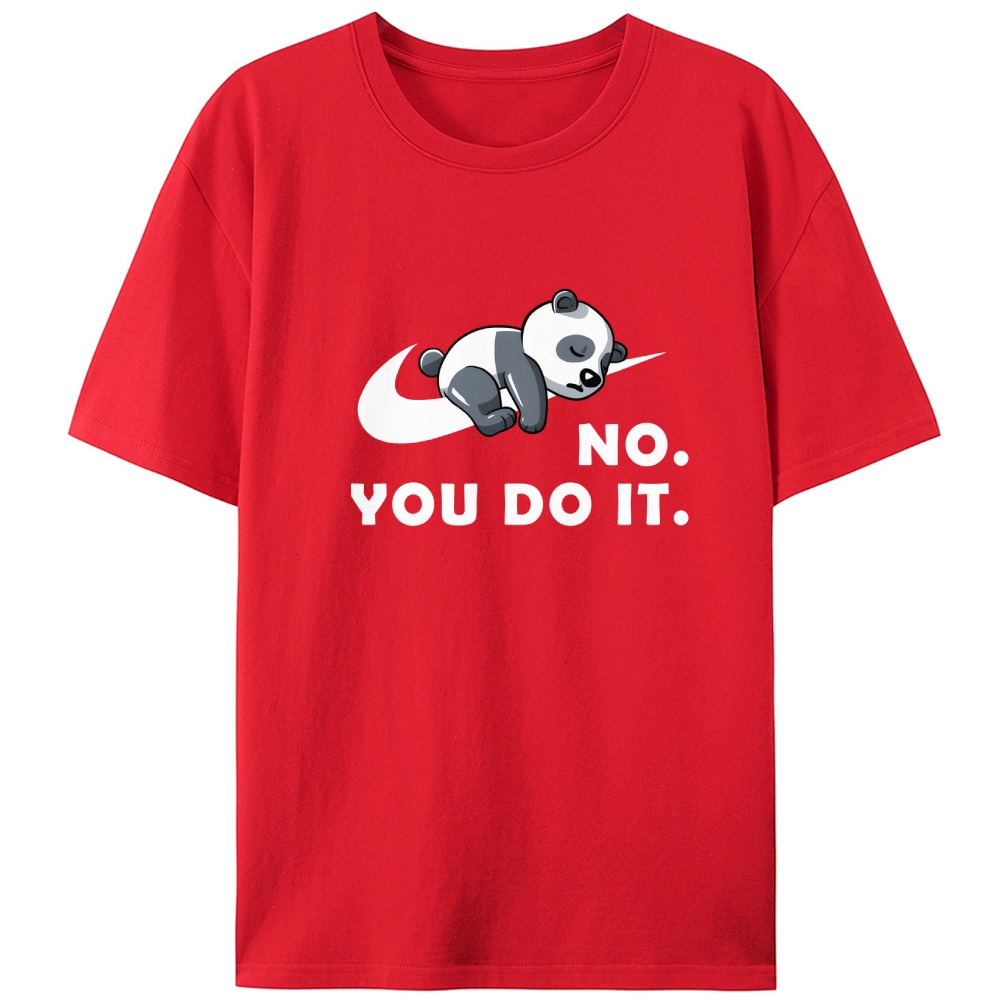 No. You Do It. Panda Retro Designed for Women - Slim Fit Cotton Tee