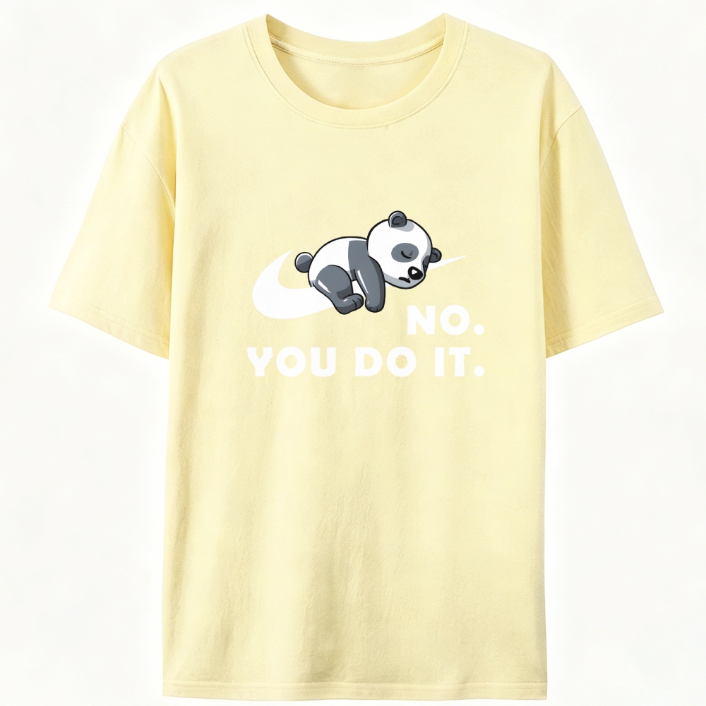 No. You Do It. Panda Retro Designed for Women - Slim Fit Cotton Tee