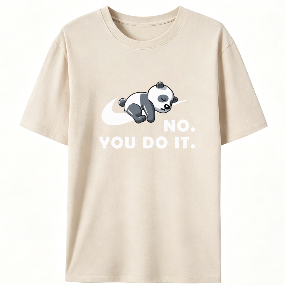 No. You Do It. Panda Retro Designed for Women - Slim Fit Cotton Tee