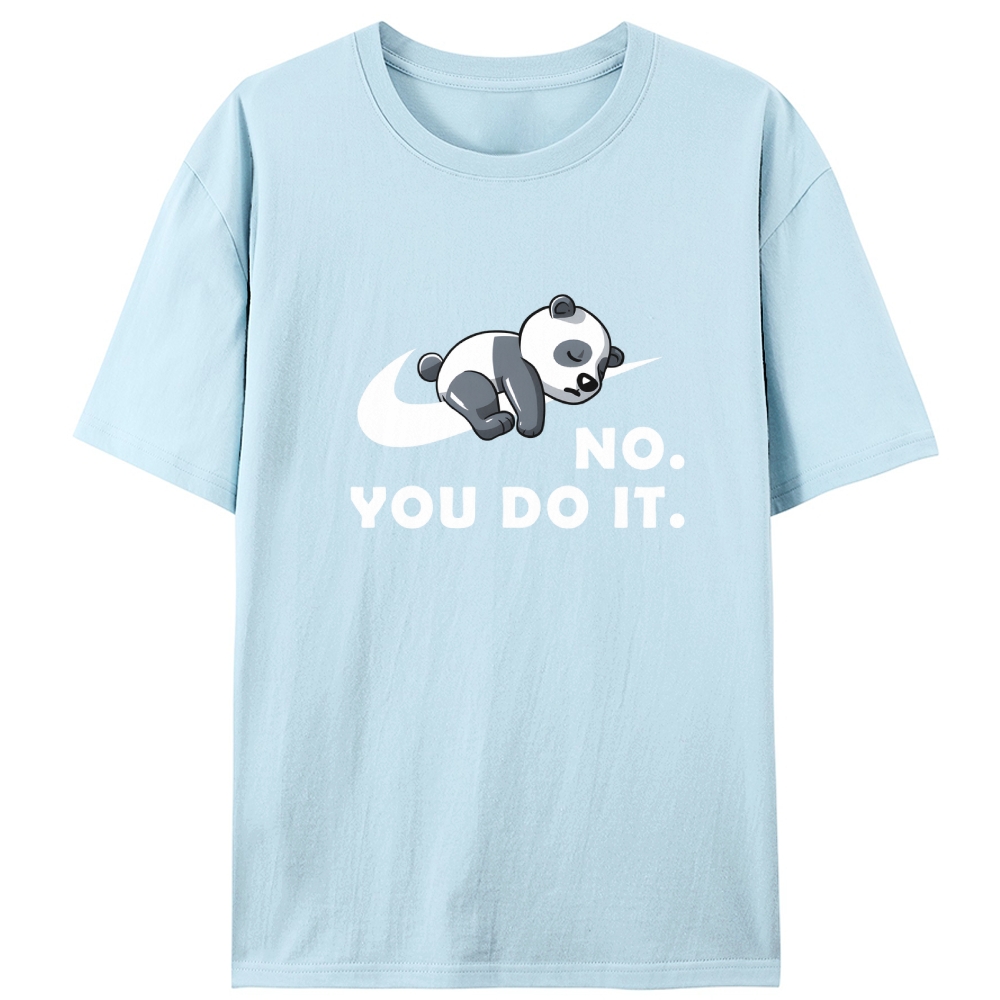 No. You Do It. Panda Retro Designed for Women - Slim Fit Cotton Tee