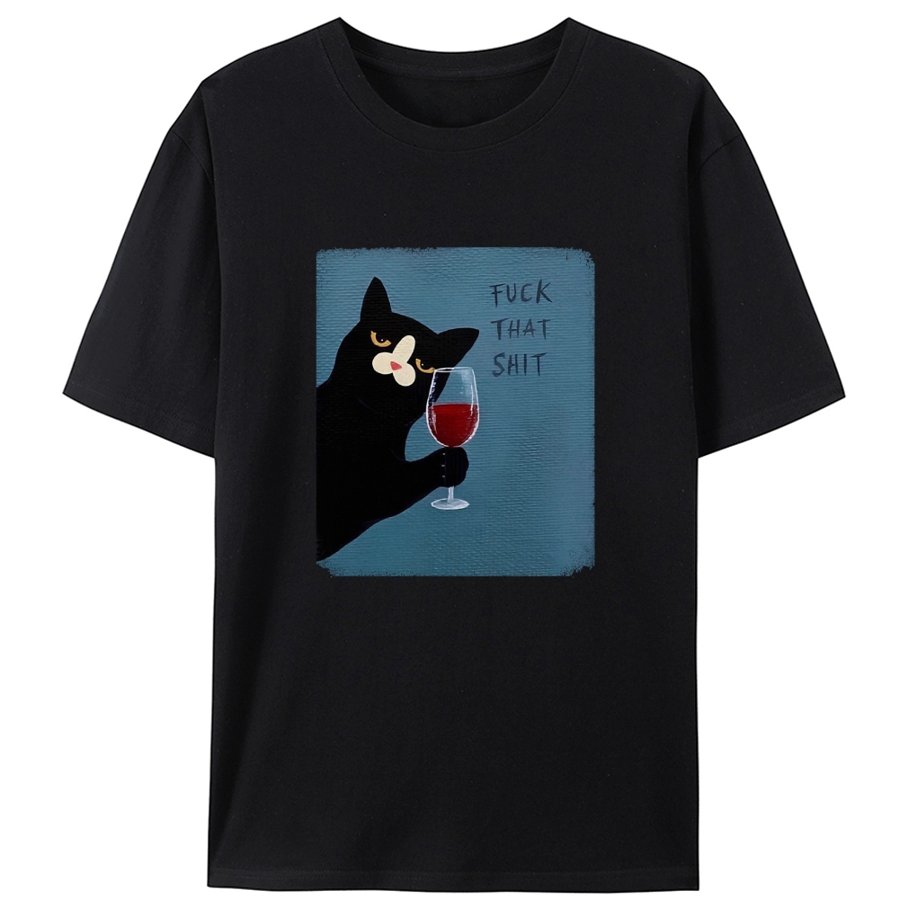 Wine Cat "Fuck That Shit" Retro Designed for Women - Slim Fit Cotton Tee