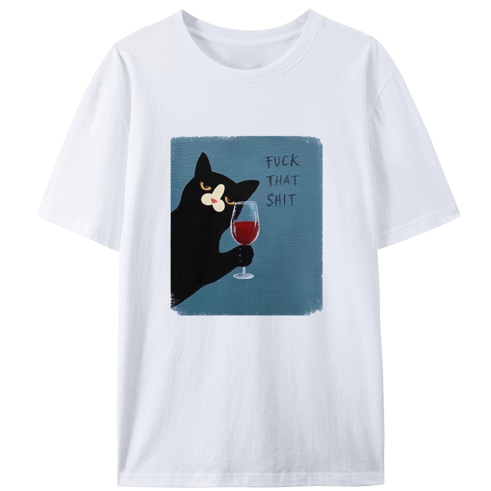 Wine Cat "Fuck That Shit" Retro Designed for Women - Slim Fit Cotton Tee