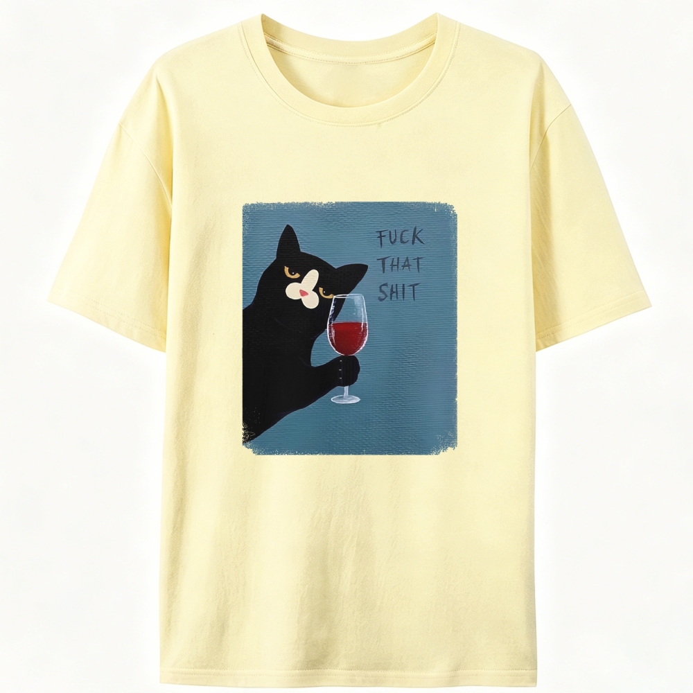 Wine Cat "Fuck That Shit" Retro Designed for Women - Slim Fit Cotton Tee