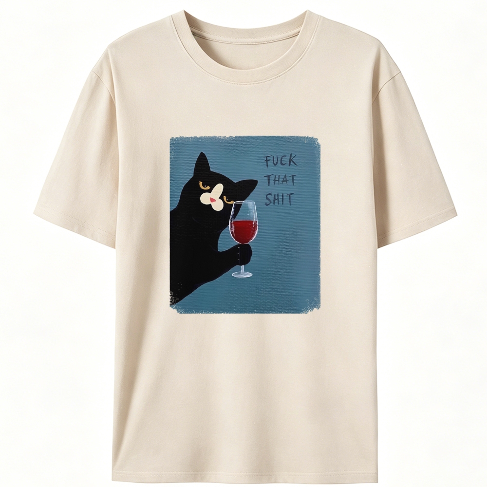 Wine Cat "Fuck That Shit" Retro Designed for Women - Slim Fit Cotton Tee