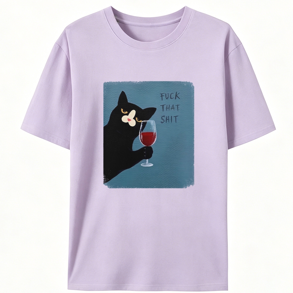 Wine Cat "Fuck That Shit" Retro Designed for Women - Slim Fit Cotton Tee