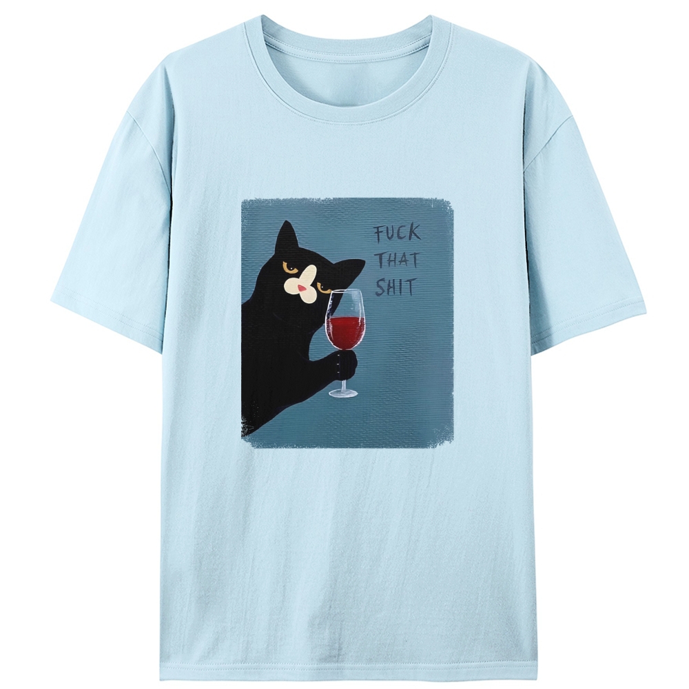 Wine Cat "Fuck That Shit" Retro Designed for Women - Slim Fit Cotton Tee