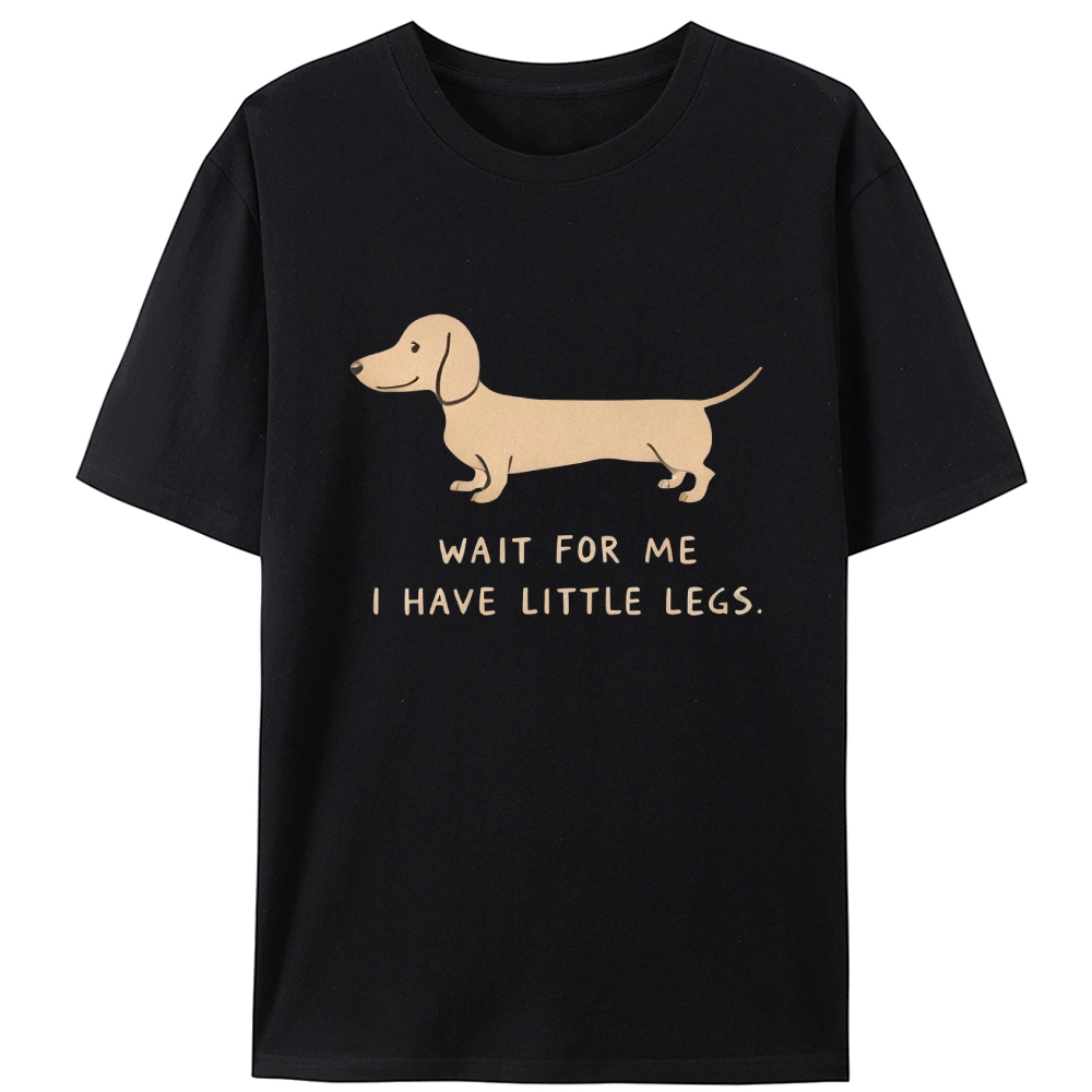 Dachshund "Wait for Me, I Have Little Legs" Retro Designed for Women - Slim Fit Cotton Tee