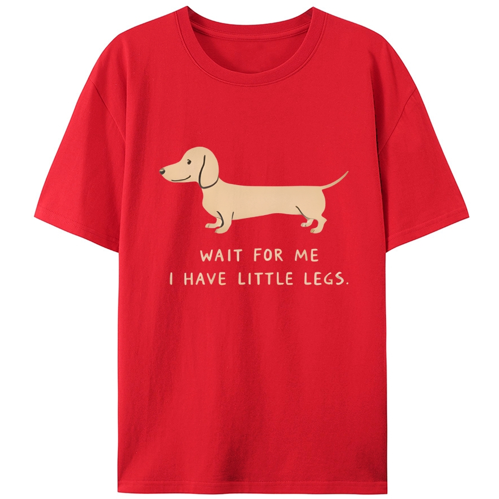 Dachshund "Wait for Me, I Have Little Legs" Retro Designed for Women - Slim Fit Cotton Tee