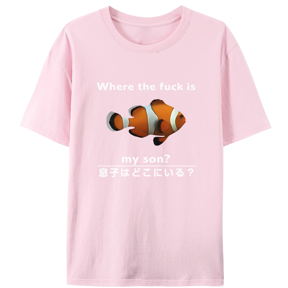 Clownfish "Where the Fuck Is My Son?" Retro Designed for Women - Slim Fit Cotton Tee