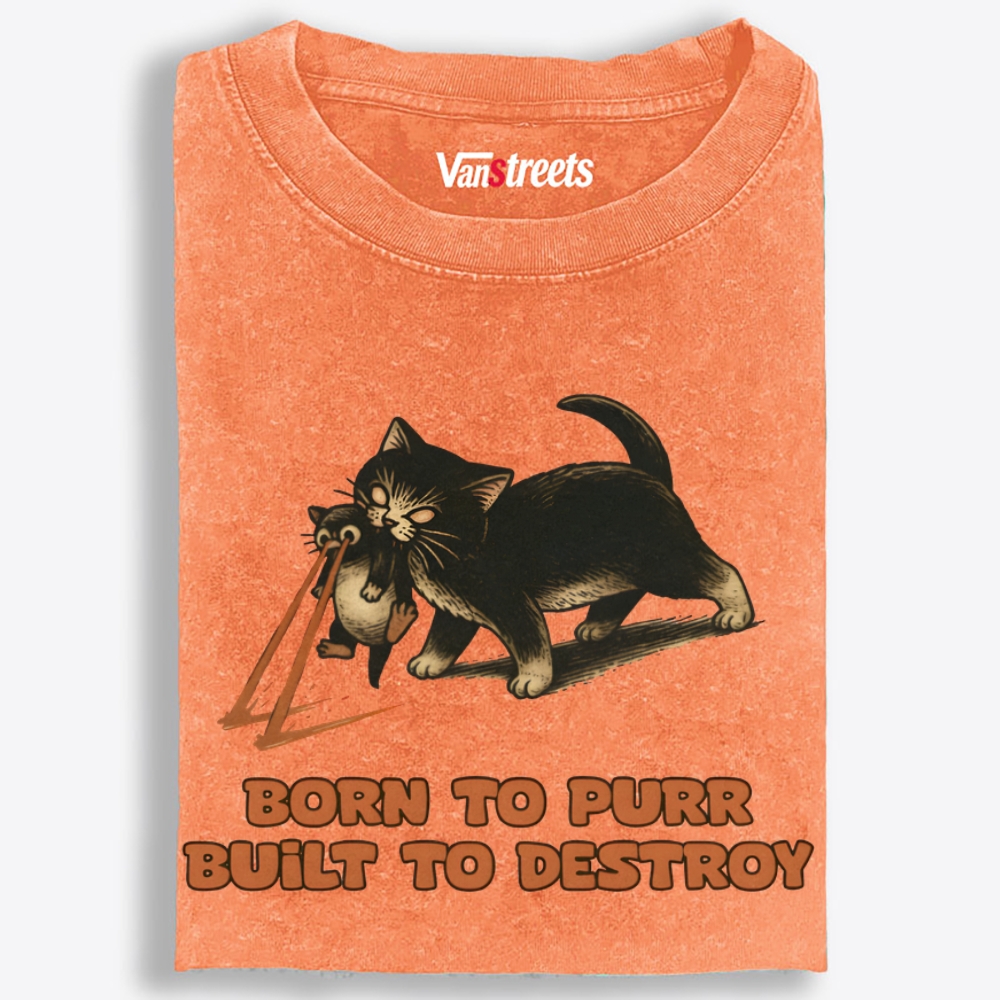 Born to Purr Built to Destroy Retro Washed T-Shirt | 100% Cotton | Streetwear Essential