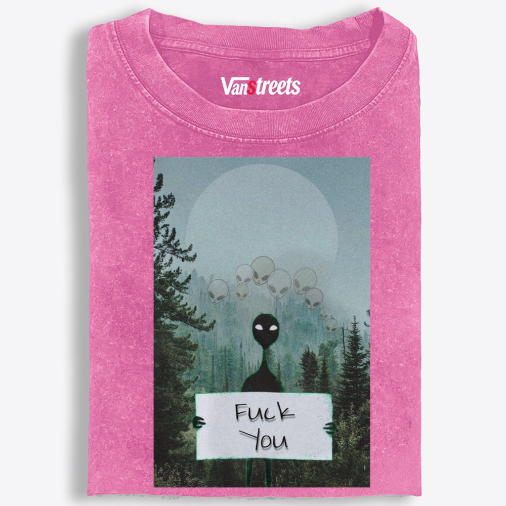 Alien Fuck You Retro Washed T-Shirt | 100% Cotton | Streetwear Essential