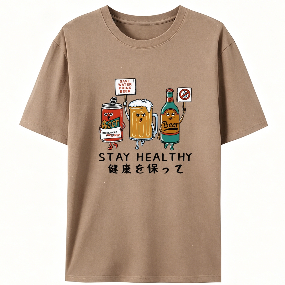 "Stay Healthy" Funny Beer Protest Designed for Women - Slim Fit Cotton Tee