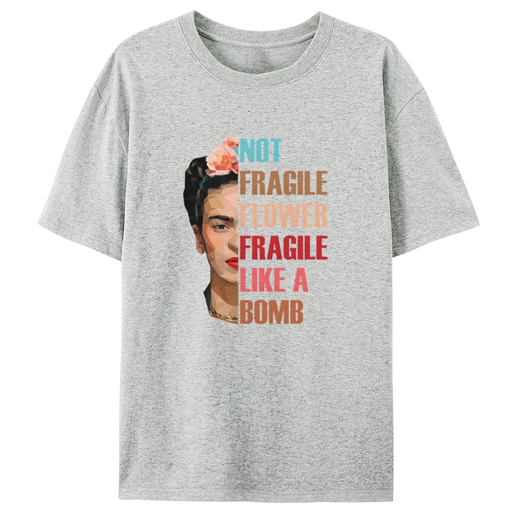 Frida Kahlo "Not Fragile Like a Bomb" Designed for Women - Slim Fit Cotton Tee