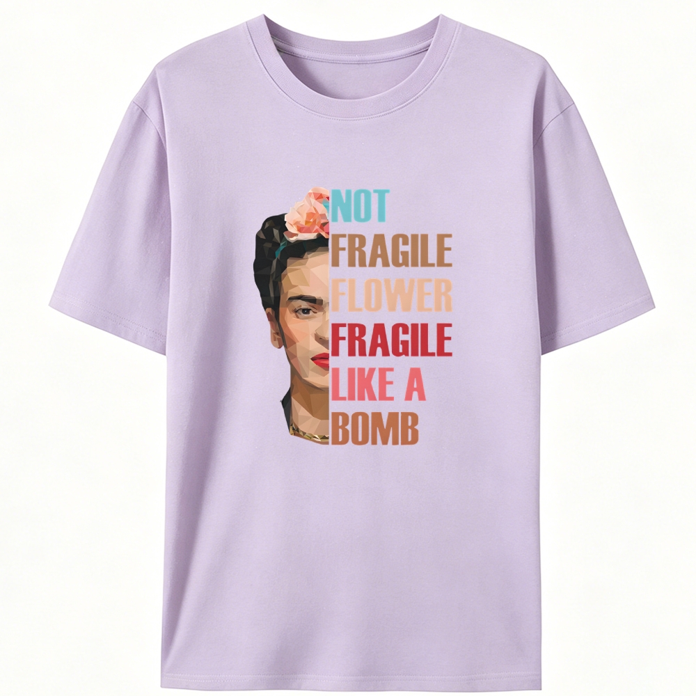 Frida Kahlo "Not Fragile Like a Bomb" Designed for Women - Slim Fit Cotton Tee