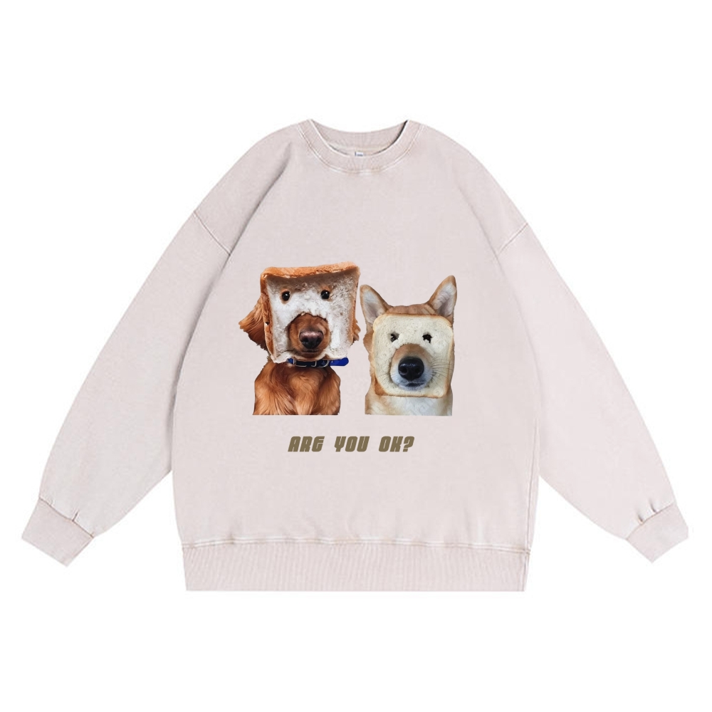 Are You OK? Bread Dogs Vintage Premium Washed Cotton Crewneck Sweatshirt