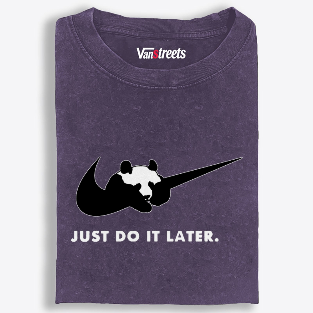 Panda Just Do It Later Nike Parody Retro Washed T-Shirt | 100% Cotton | Streetwear Essential