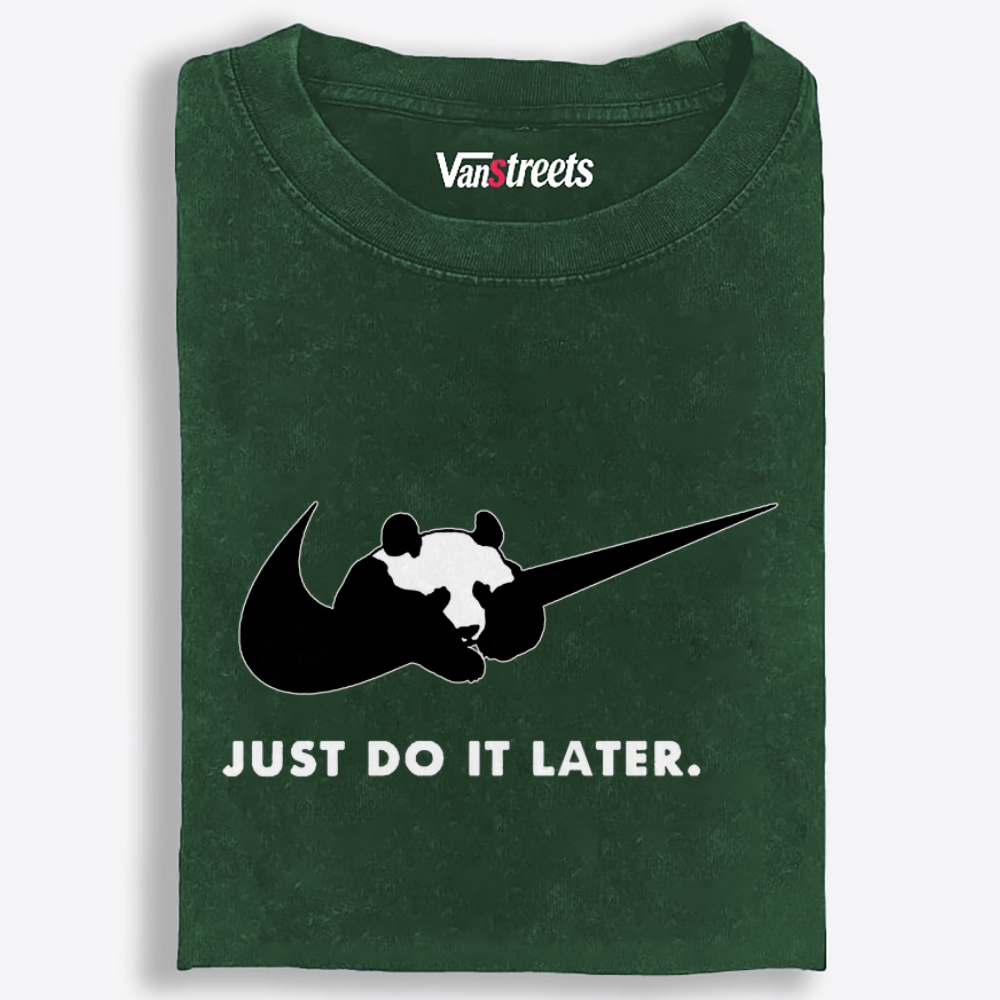 Panda Just Do It Later Nike Parody Retro Washed T-Shirt | 100% Cotton | Streetwear Essential