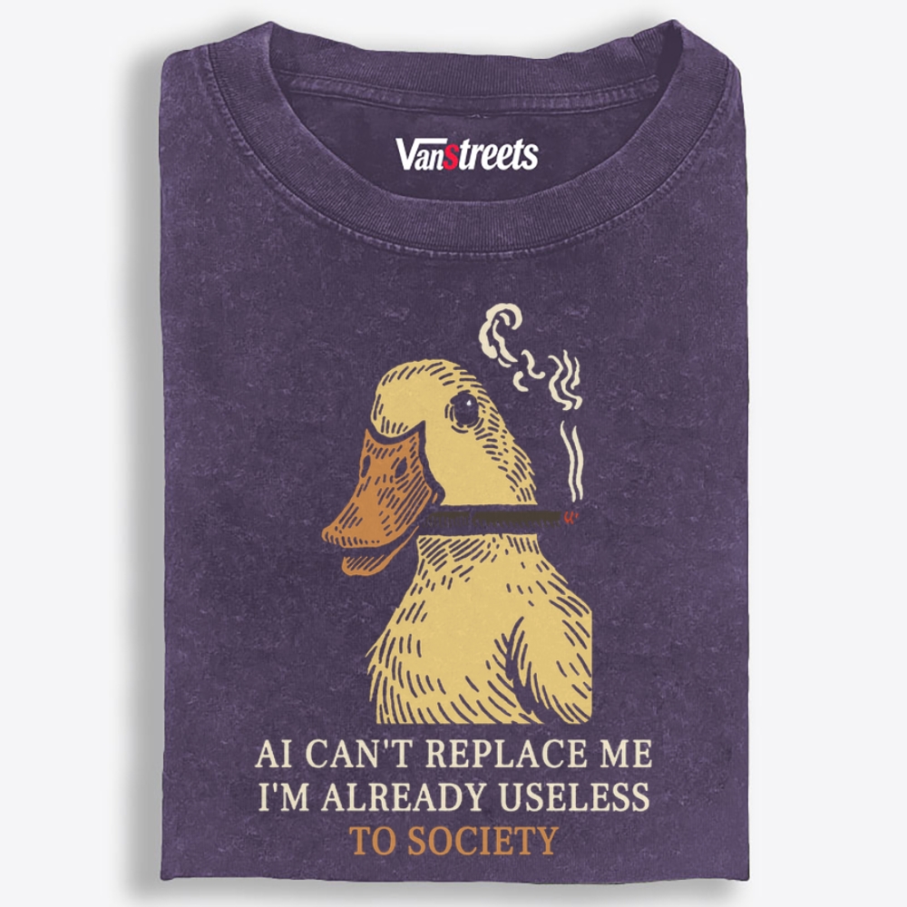 AI Can't Replace Me I'm Already Useless Duck Retro Washed T-Shirt | 100% Cotton | Streetwear Essential