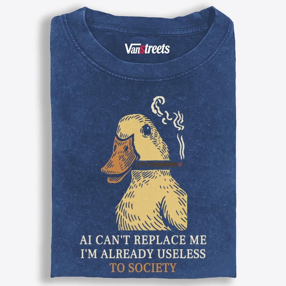AI Can't Replace Me I'm Already Useless Duck Retro Washed T-Shirt | 100% Cotton | Streetwear Essential