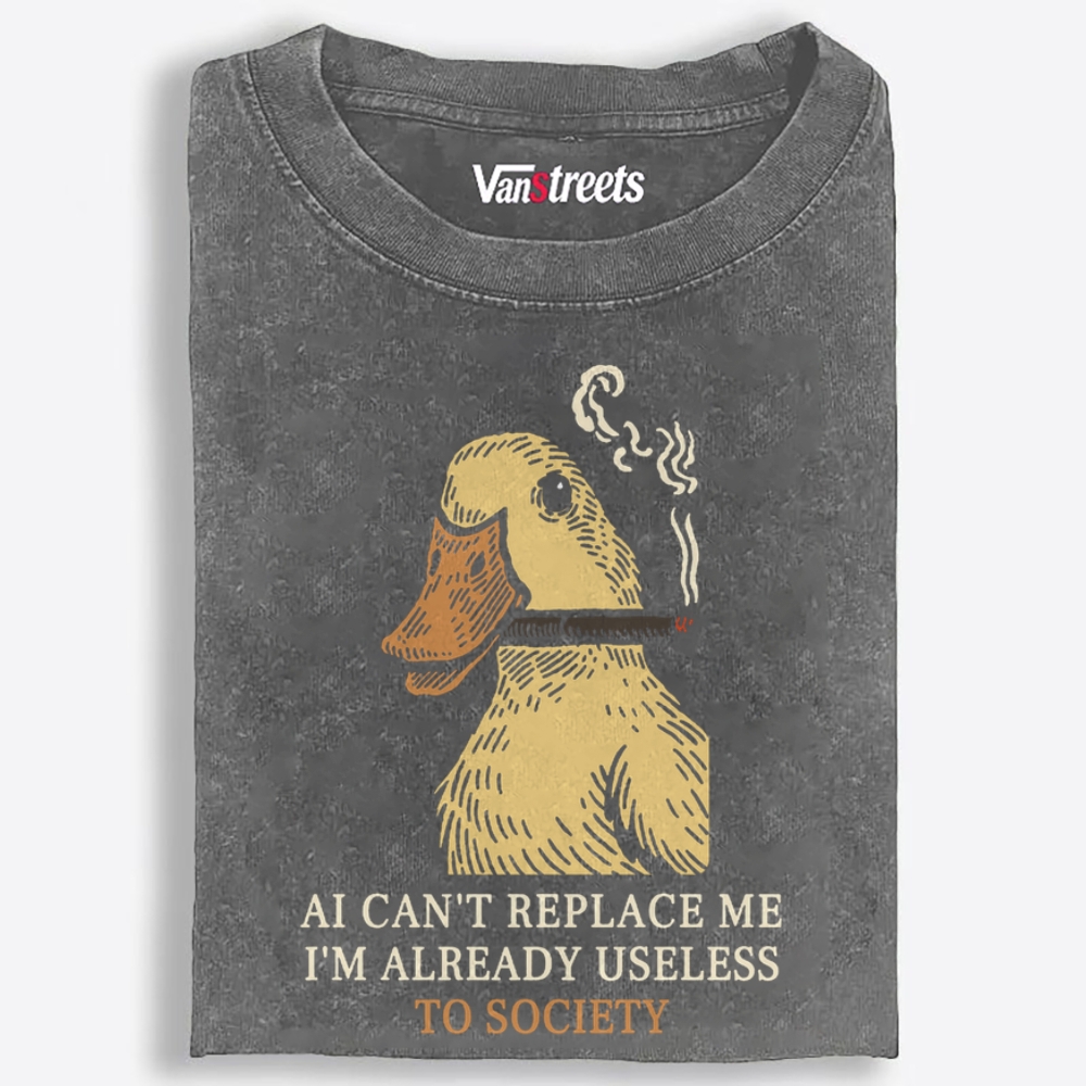 AI Can't Replace Me I'm Already Useless Duck Retro Washed T-Shirt | 100% Cotton | Streetwear Essential