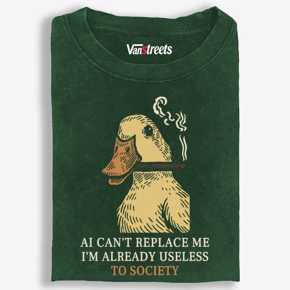AI Can't Replace Me I'm Already Useless Duck Retro Washed T-Shirt | 100% Cotton | Streetwear Essential