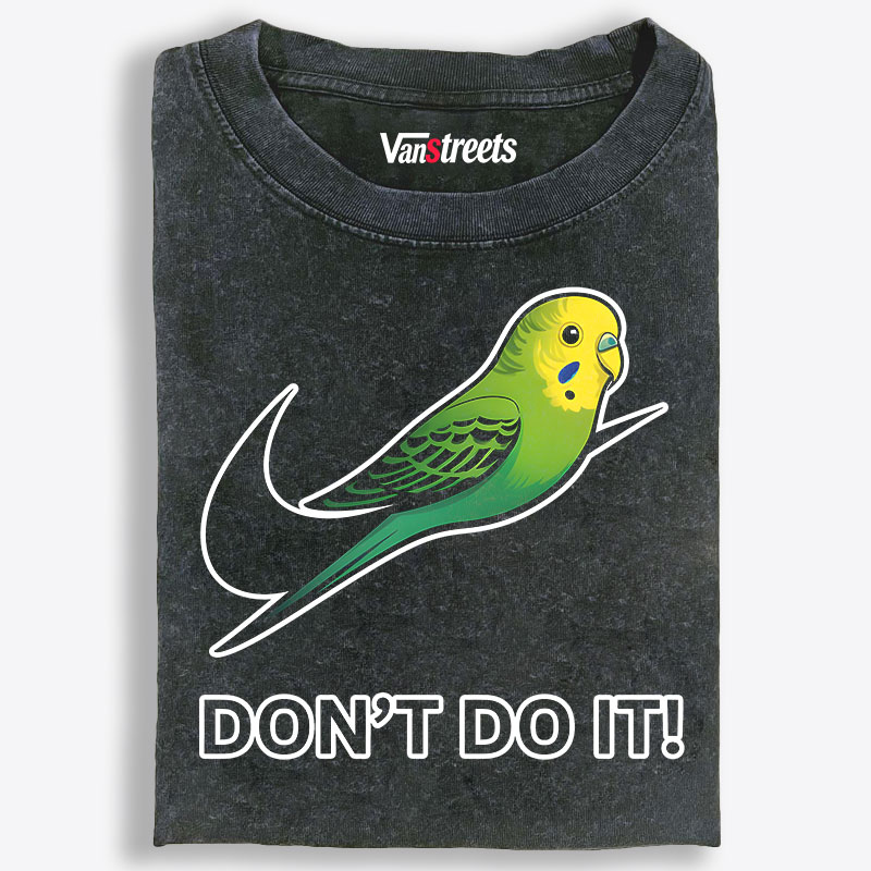 Don't Do It! Retro Washed T-Shirt | 100% Cotton | Streetwear Essential