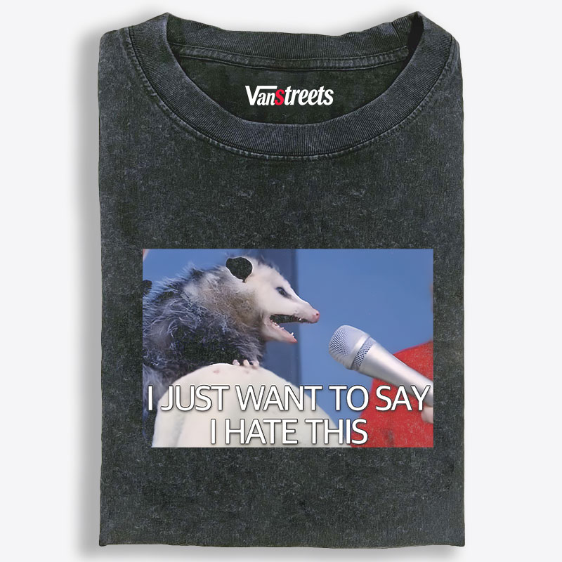 Possum "I Hate This" Meme Retro Washed T-Shirt | 100% Cotton | Streetwear Essential