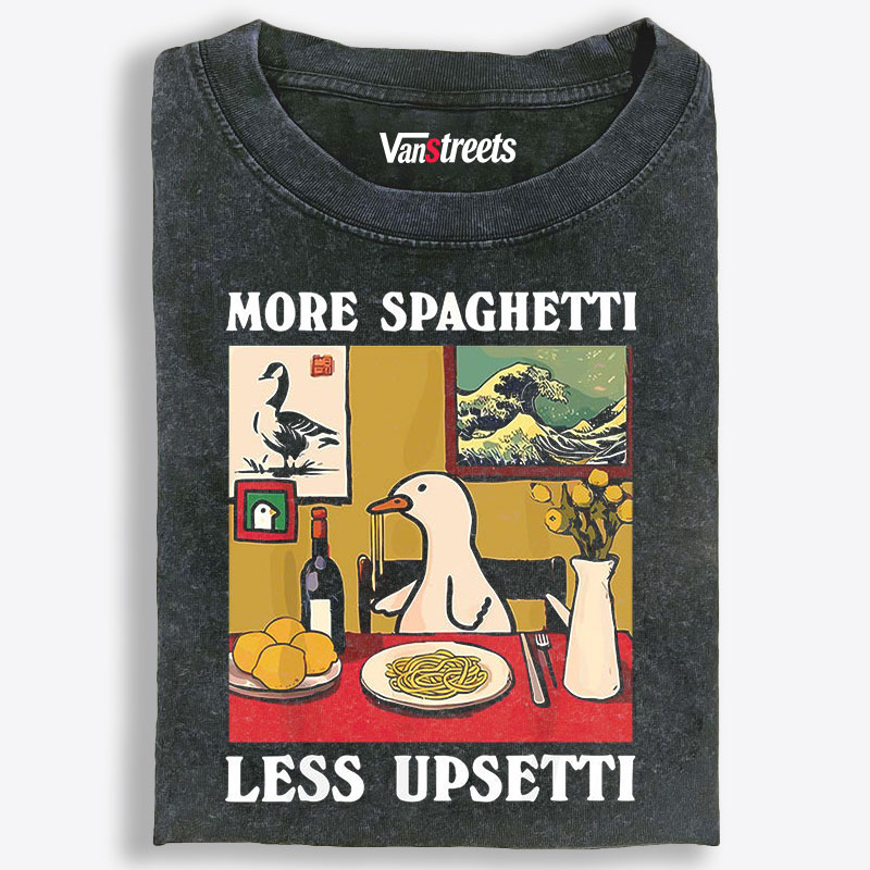 More Spaghetti Less Upsetti Duck Retro Washed T-Shirt | 100% Cotton | Streetwear Essential