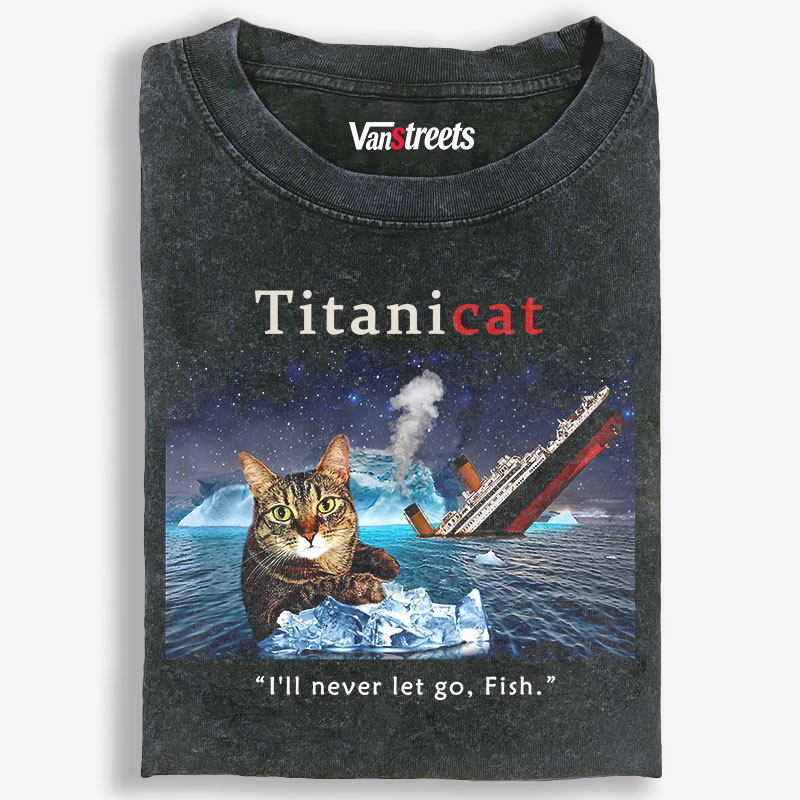 Titanicat I'll Never Let Go Fish Retro Washed T-Shirt | 100% Cotton | Streetwear Essential