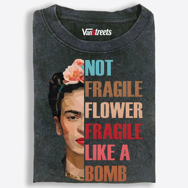 Frida Kahlo "Not Fragile Like a Bomb" Washed T-Shirt | 100% Cotton | Streetwear Essential