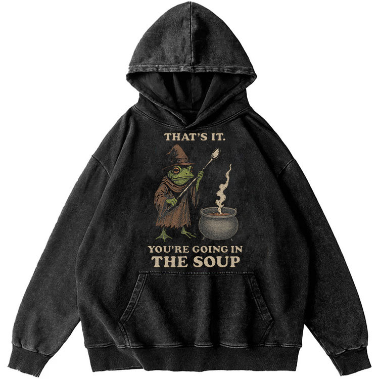 Wizard Frog You're Going In The Soup Retro Washed Hoodide | 100% Cotton | Streetwear Essential