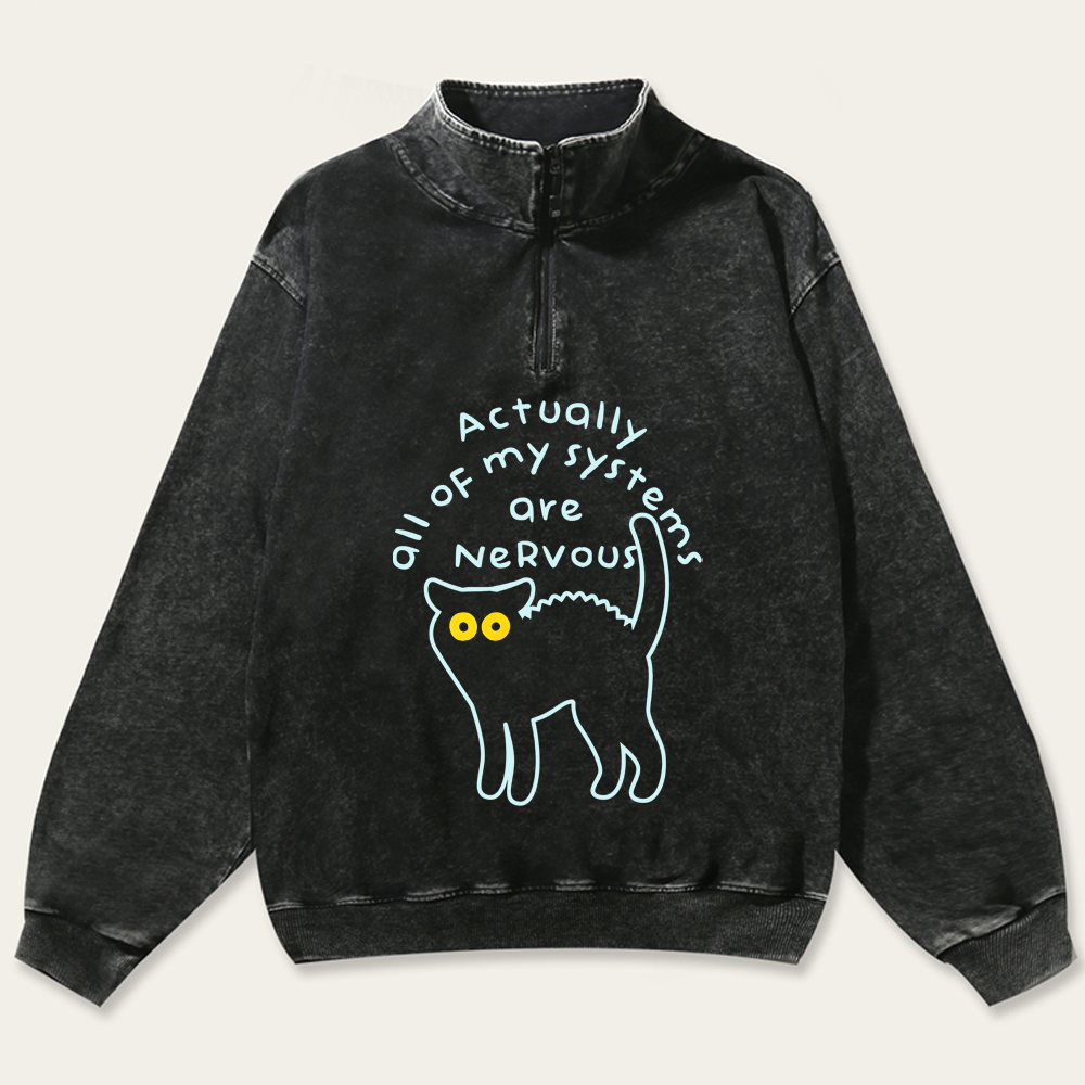 All of My Systems Are Nervous Retro Washed Zip-Up Mock Neck Sweatshirt