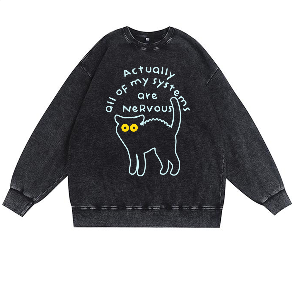 All of My Systems Are Nervous Retro Premium Washed Cotton Crewneck Sweatshirt