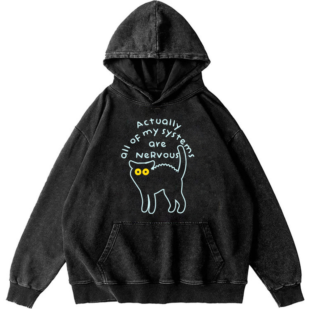 All of My Systems Are Nervous Retro Washed Hoodie