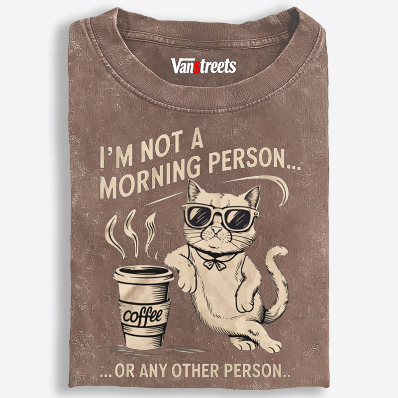 I'm Not A Morning Person Cat Retro Washed T-Shirt | 100% Cotton | Streetwear Essential