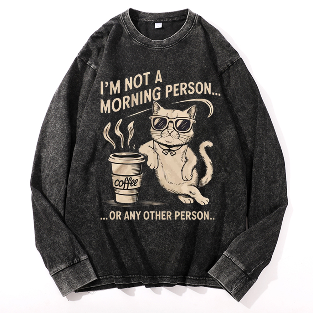 I'm Not A Morning Person Cat Retro Washed Long Sleeve T-Shirt
